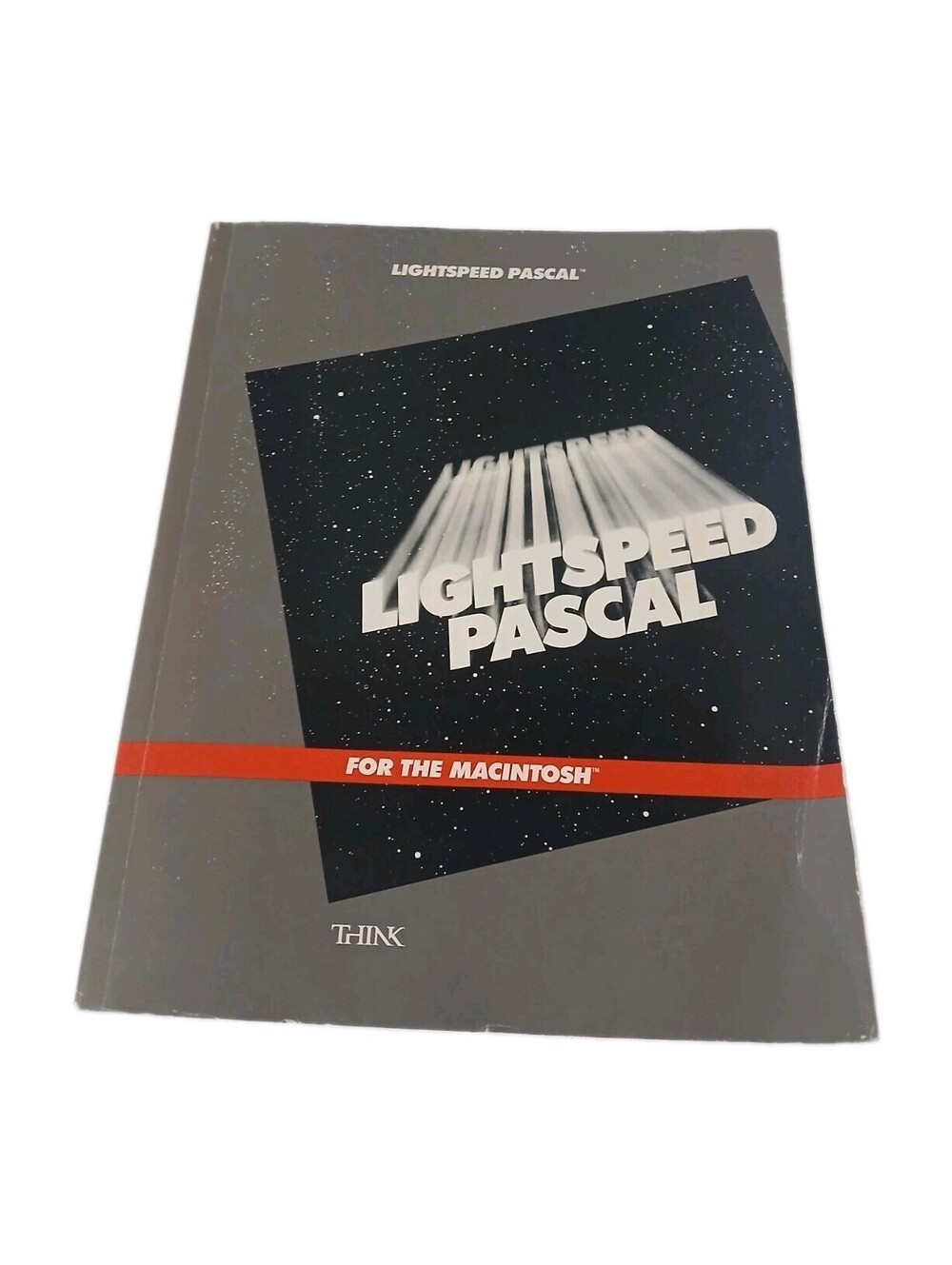 Thinks Lightspeed Pascal For The Macintosh User Guide And Reference Manual 1986